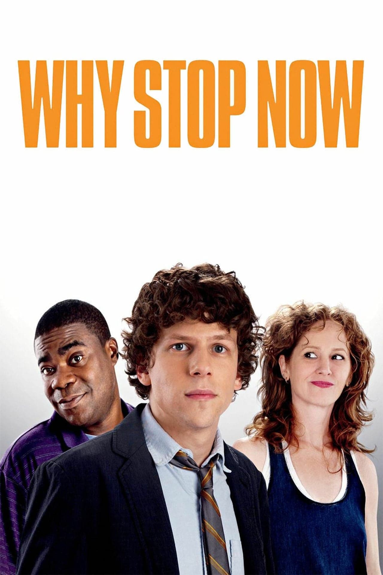 Película Why Stop Now?