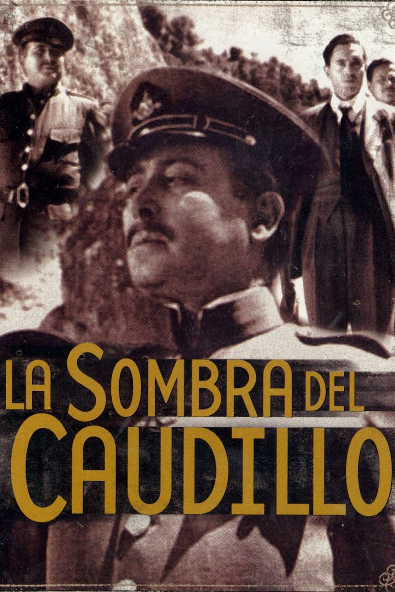 Movie La sombra del caudillo