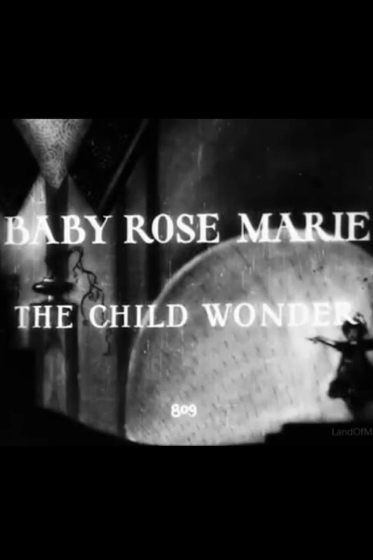 Movie Baby Rose Marie: The Child Wonder