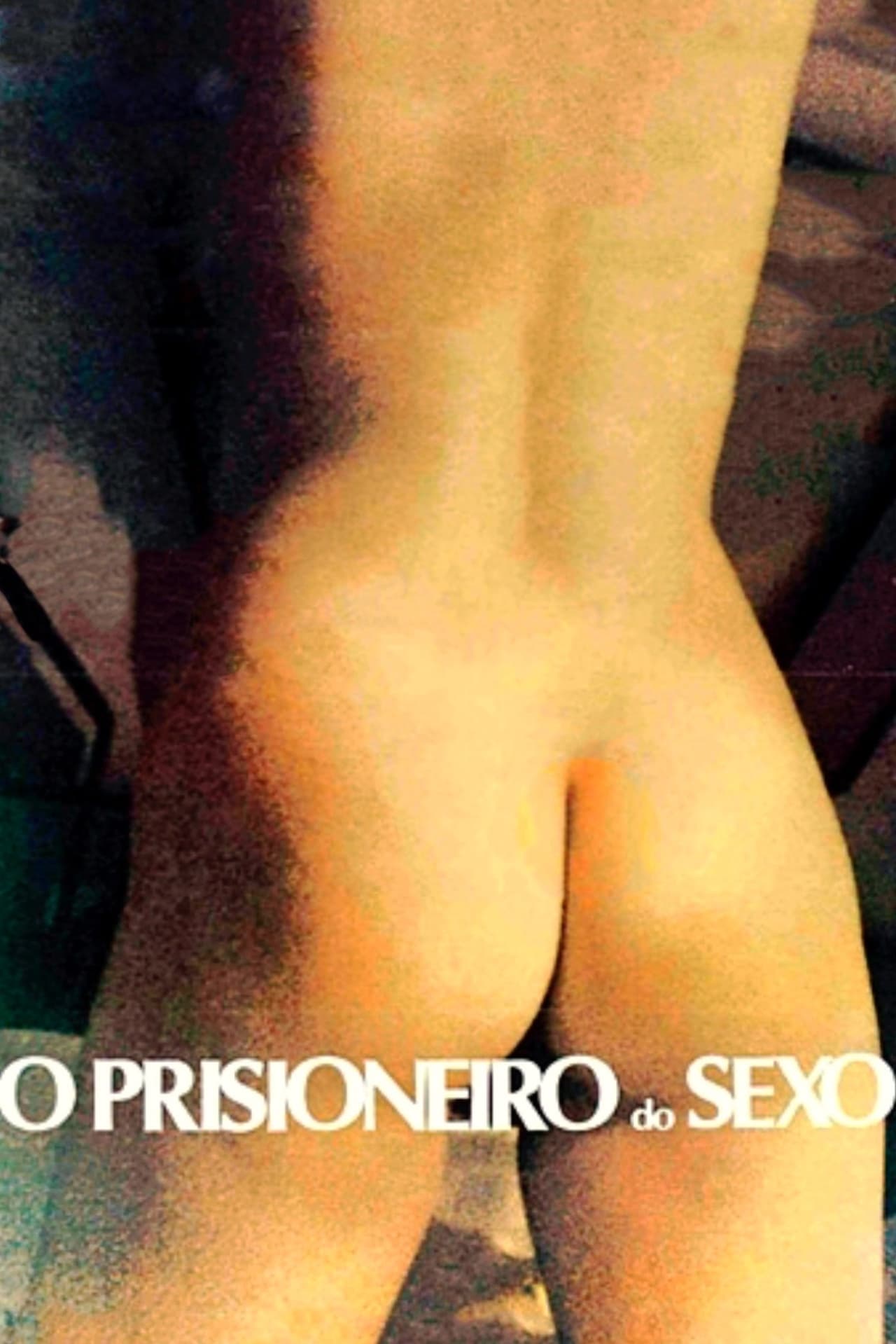 Película O Prisioneiro do Sexo