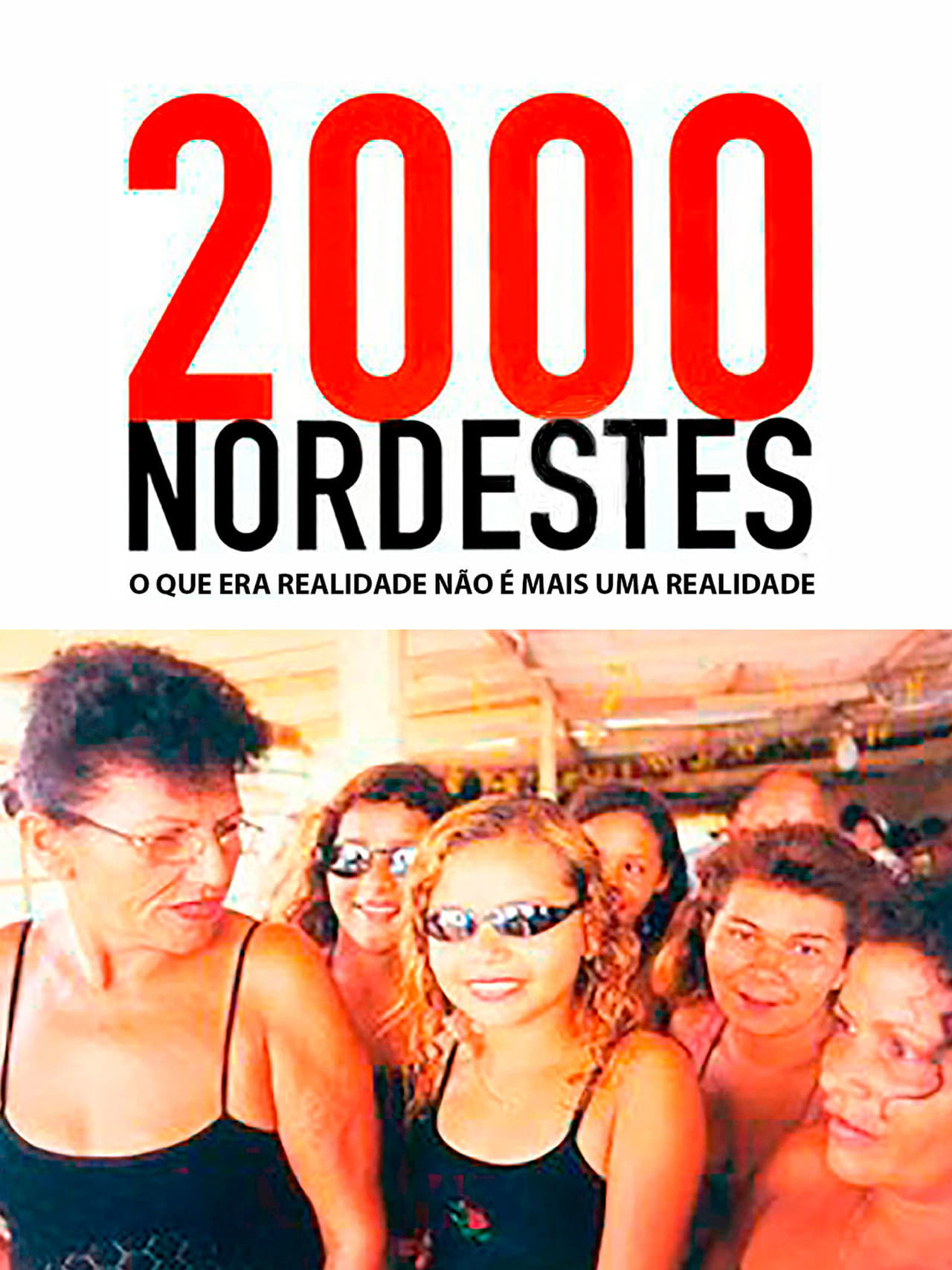 Movie 2000 Nordestes: O que Era Realidade Não É Mais uma Realidade