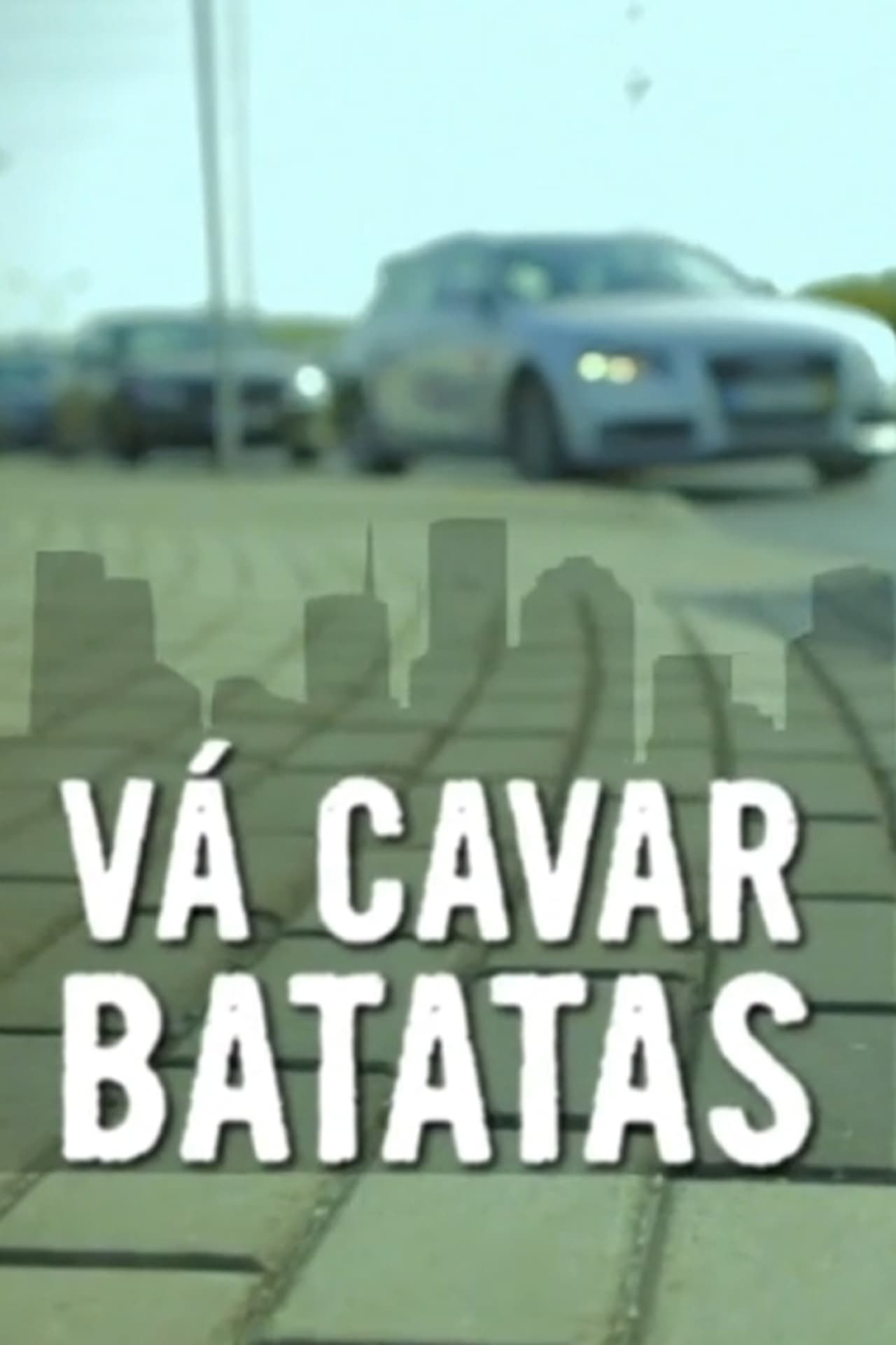 Película Vá Cavar Batatas