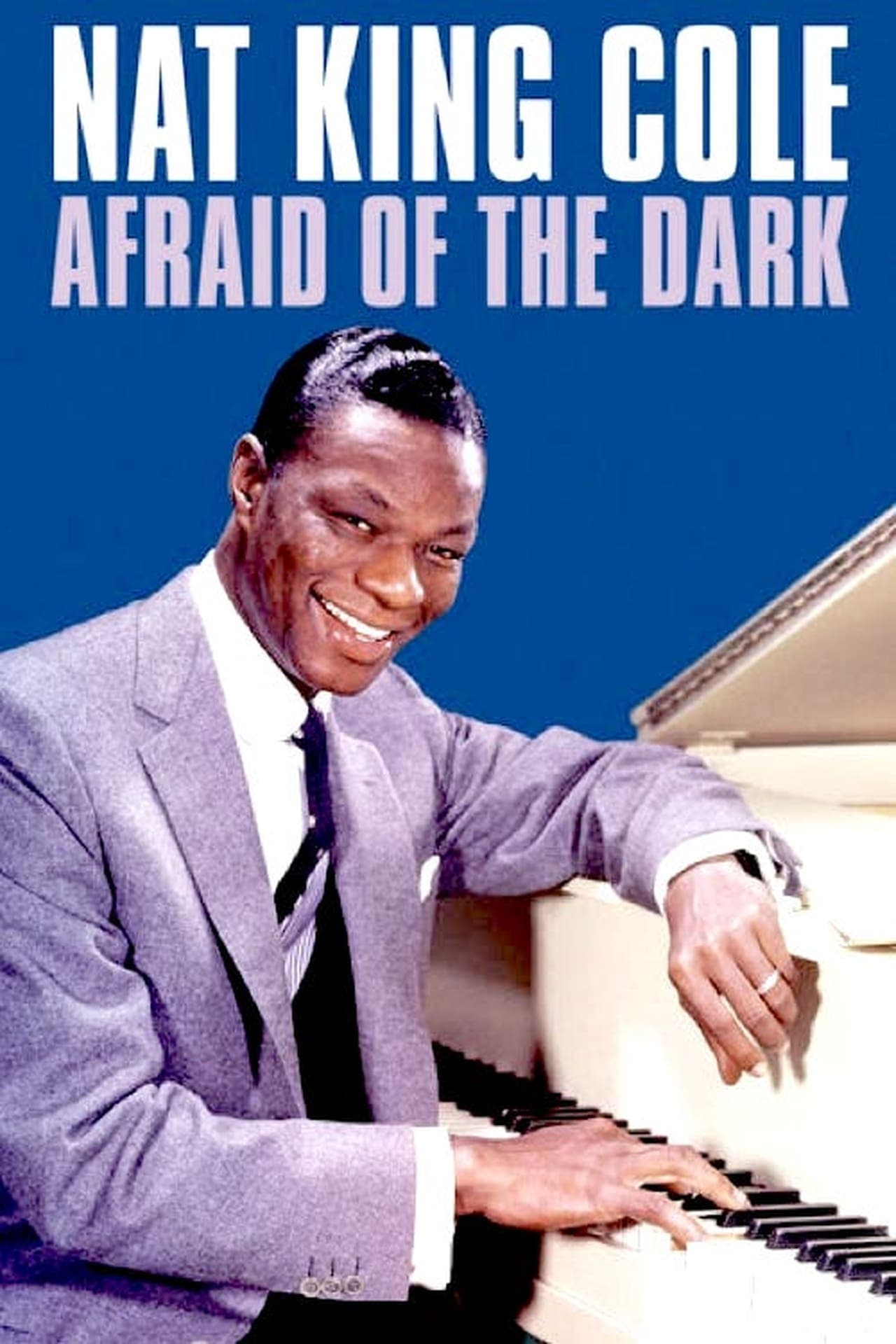 Movie Nat King Cole: Afraid of the Dark