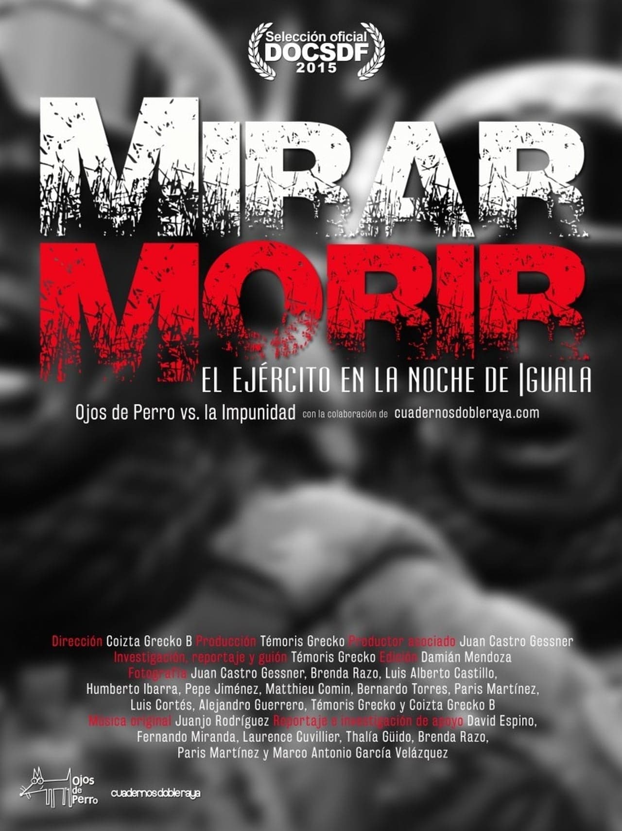 Movie Mirar morir: El ejército en la noche de Iguala