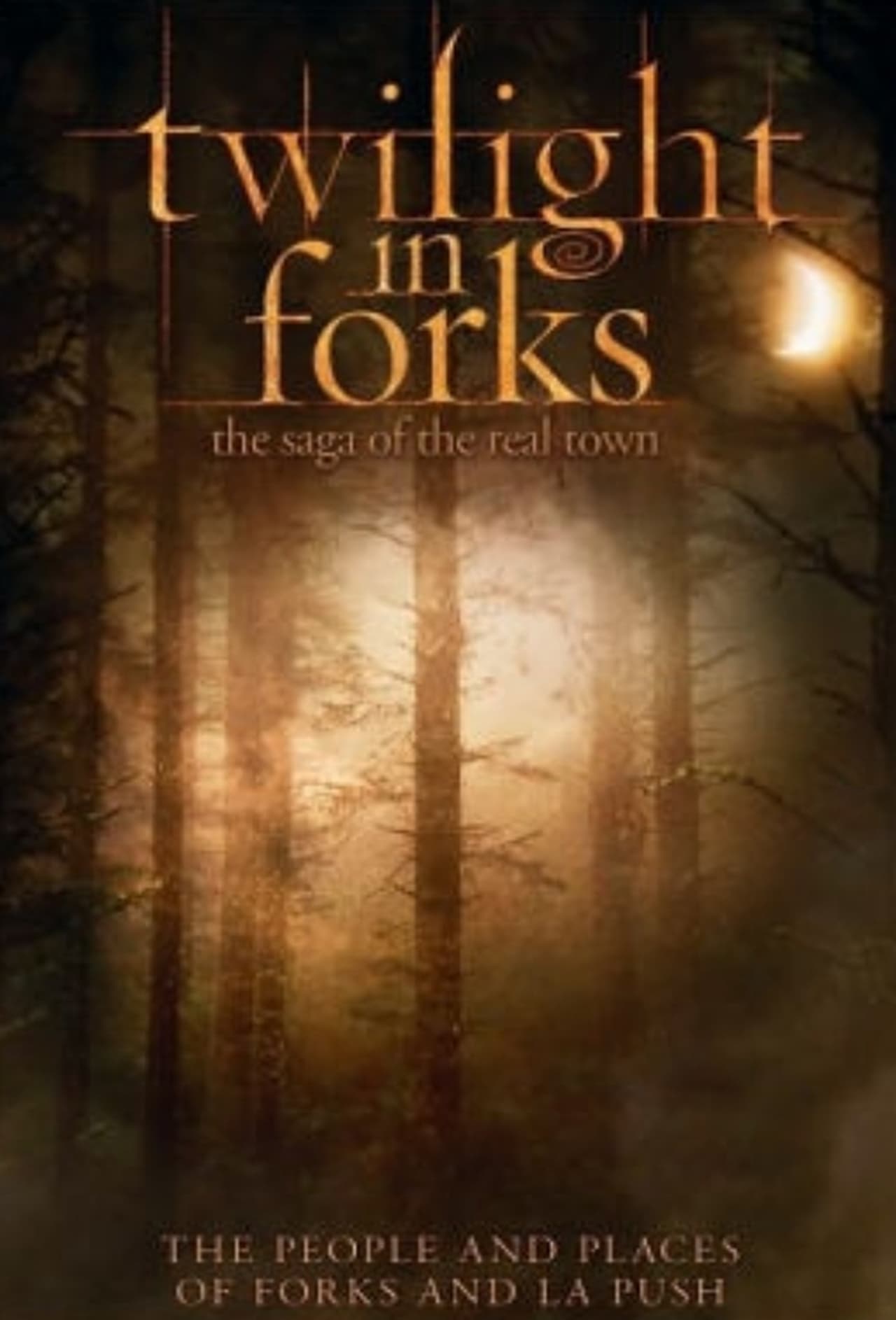 Movie Twilight in Forks: The Saga of the Real Town