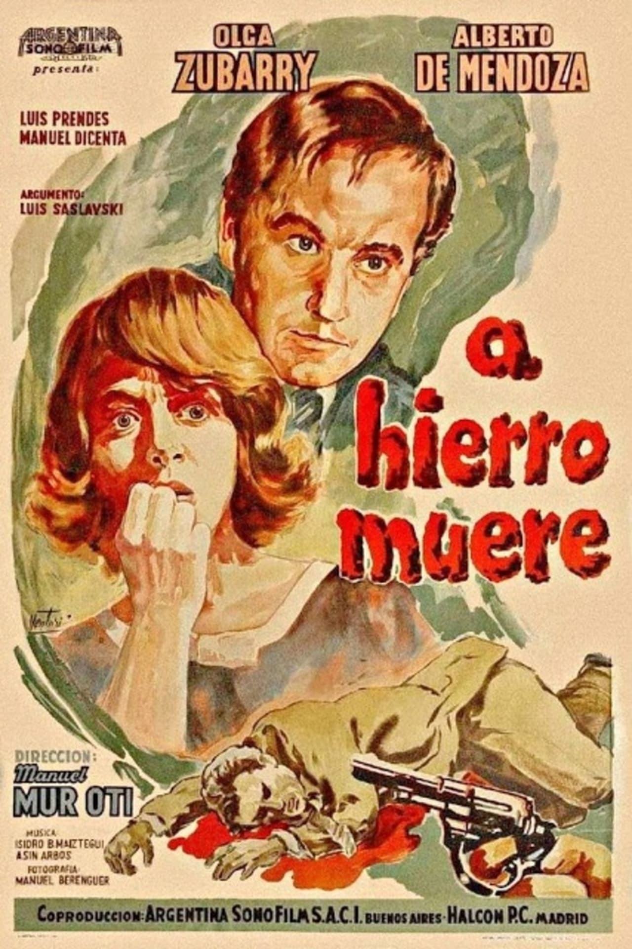 Película A hierro muere