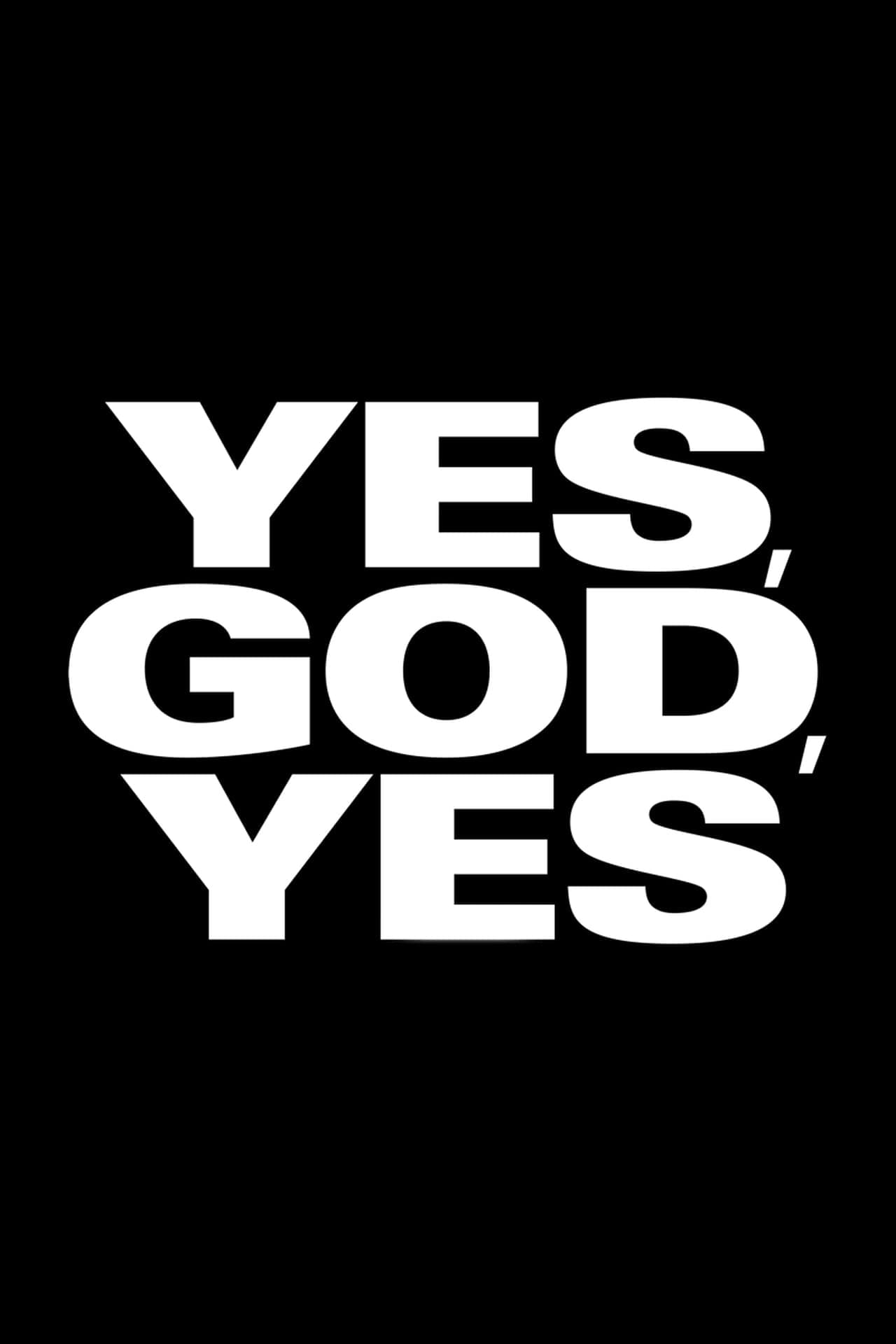 Movie Yes, God, Yes