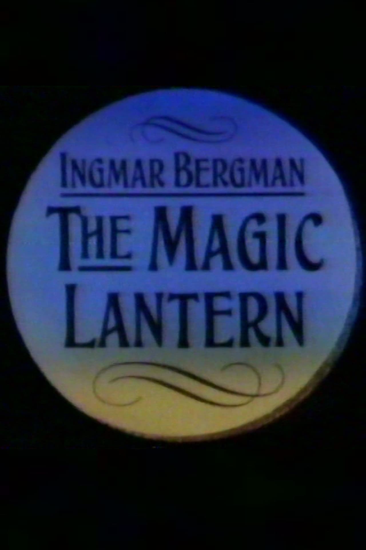 Movie Ingmar Bergman: The Magic Lantern