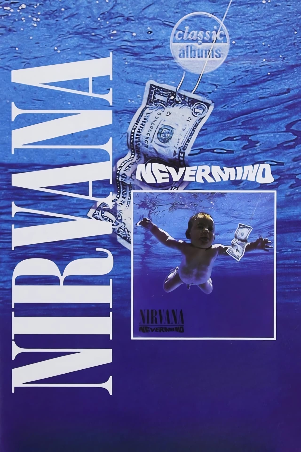 Movie Classic Albums: Nirvana - Nevermind