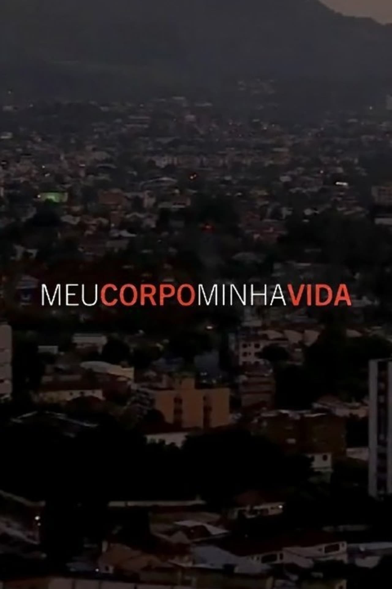 Película Meu Corpo, Minha Vida