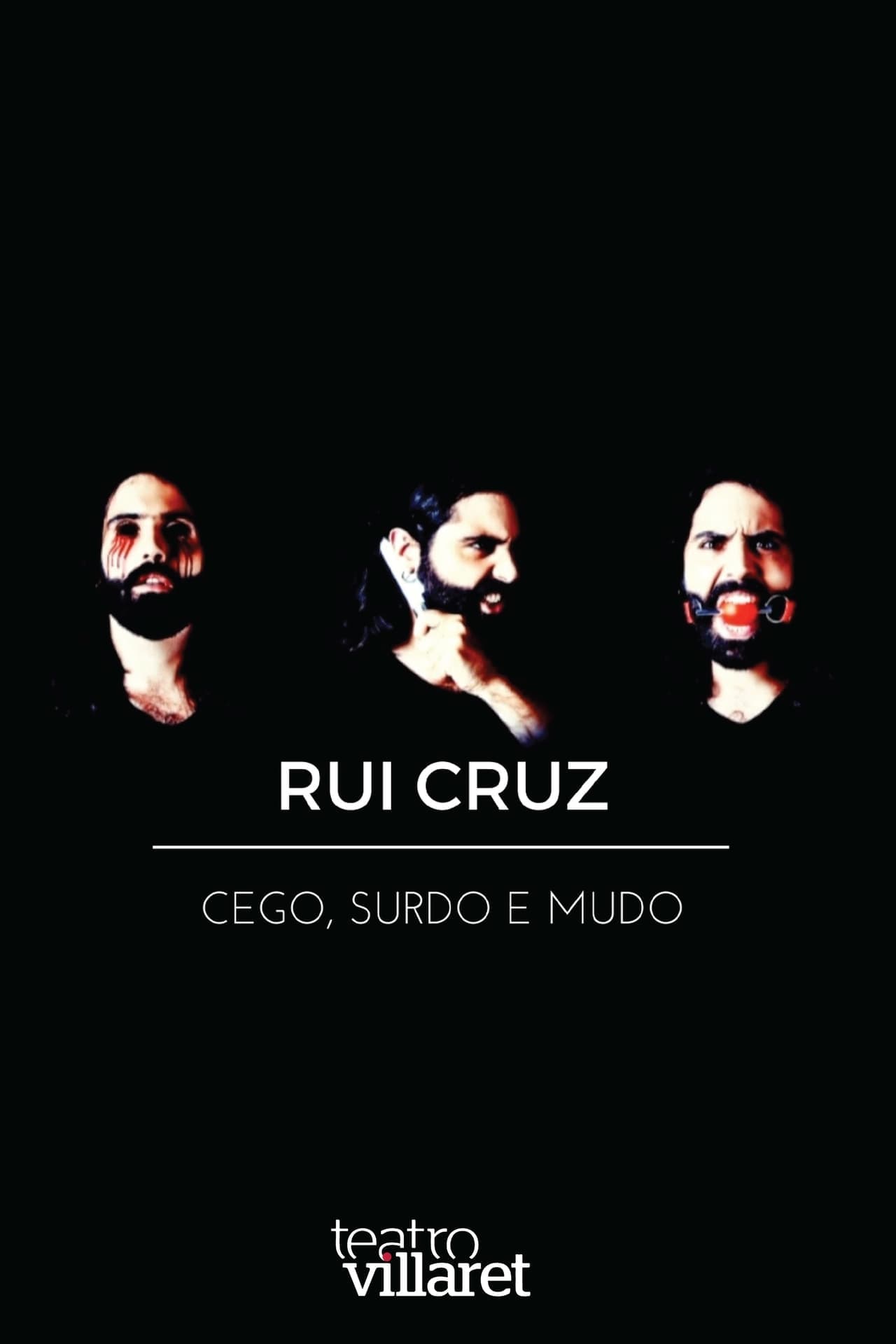 Movie Rui Cruz: Cego, Surdo e Mudo