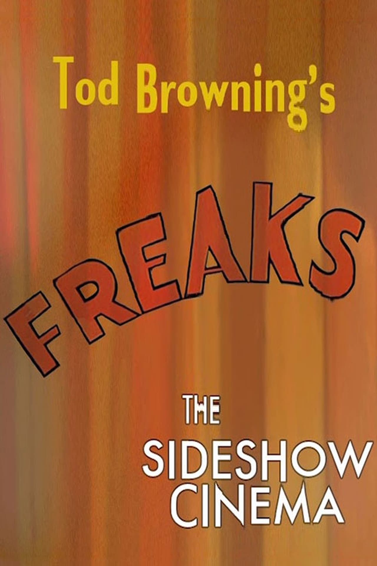 Movie Tod Browning's 'Freaks': The Sideshow Cinema