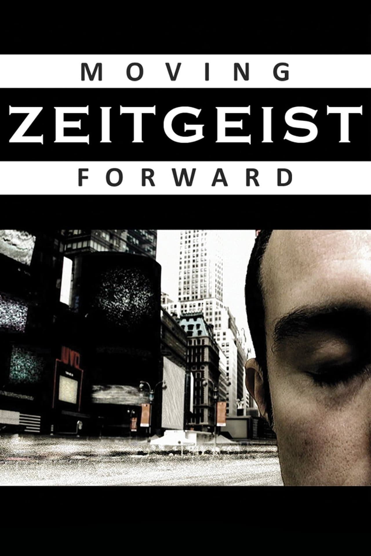 Película Zeitgeist: Moving Forward