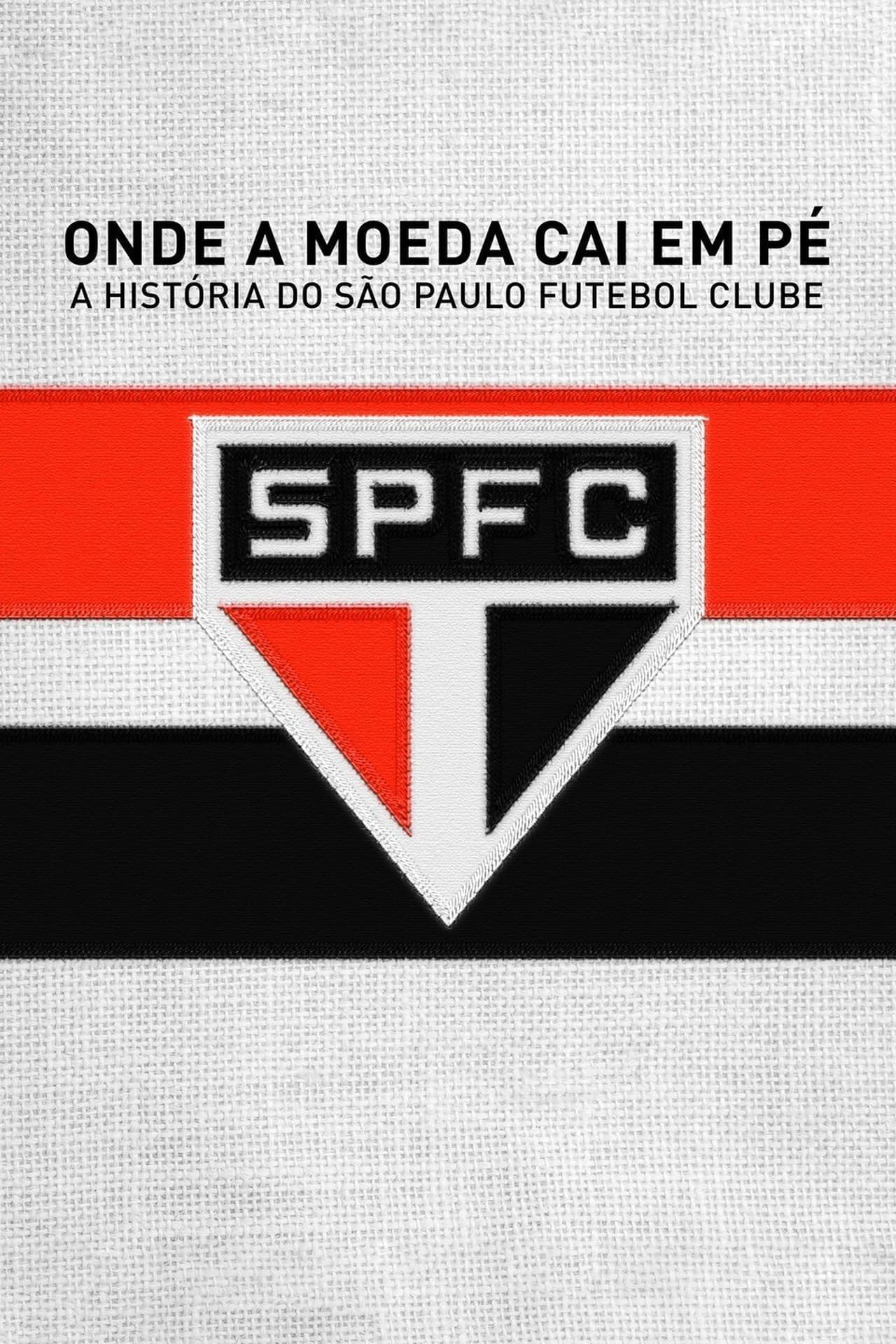 Película Onde a Moeda Cai em Pé: A História do São Paulo Futebol Clube