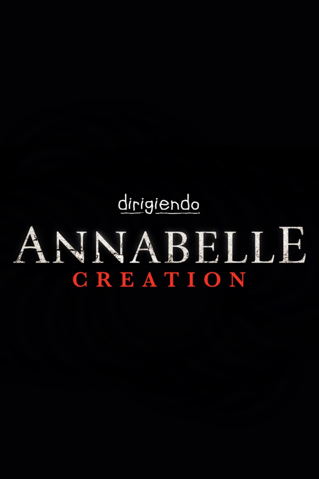 Película Dirigiendo Annabelle: Creation