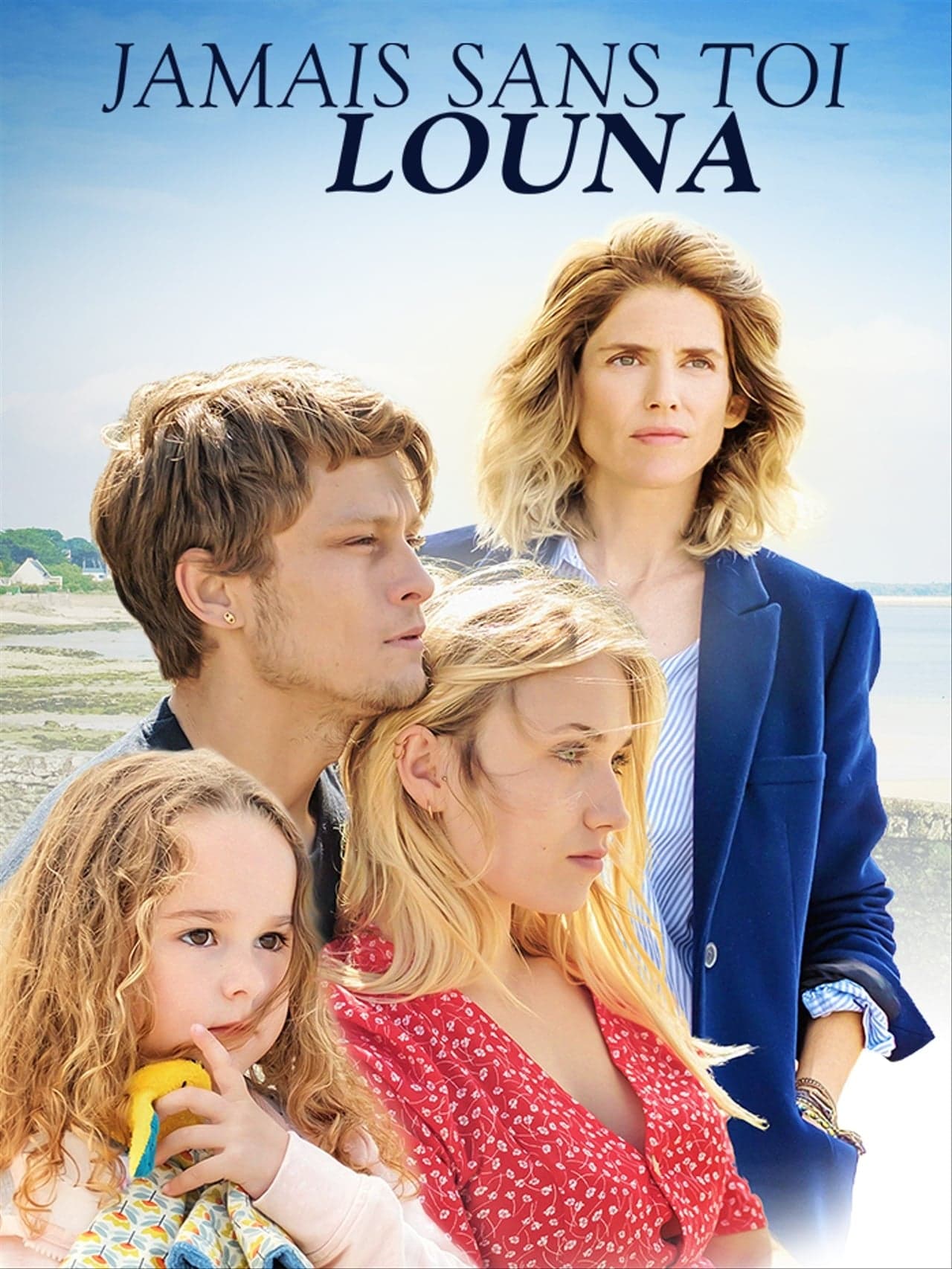 Película Jamais sans toi, Louna