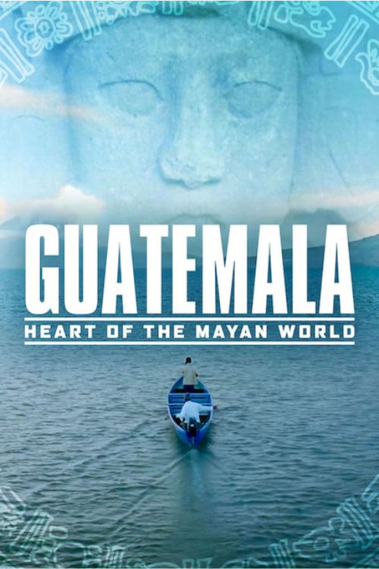 Movie Guatemala: Corazón del Mundo Maya