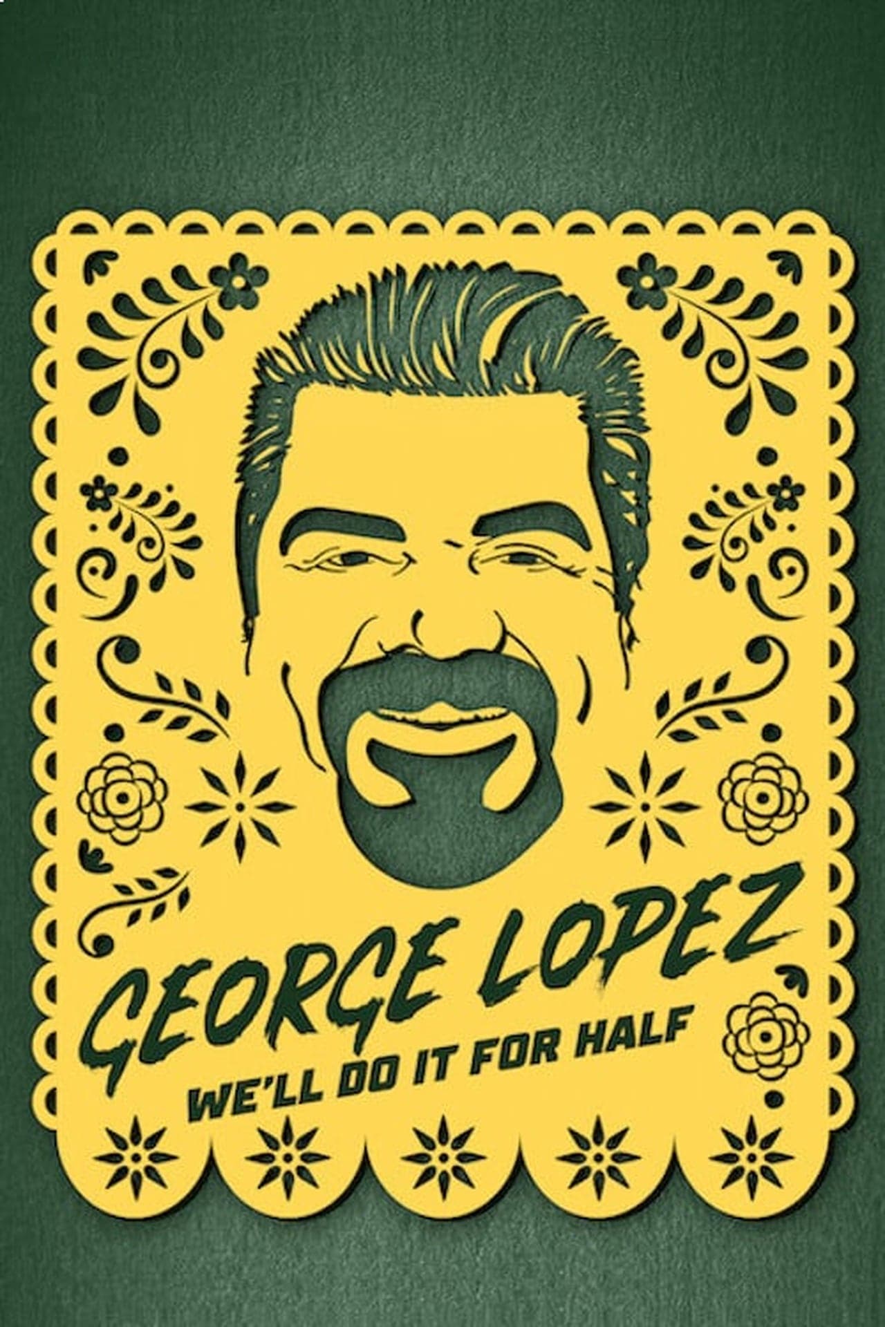 Movie George Lopez: We'll Do It for Half