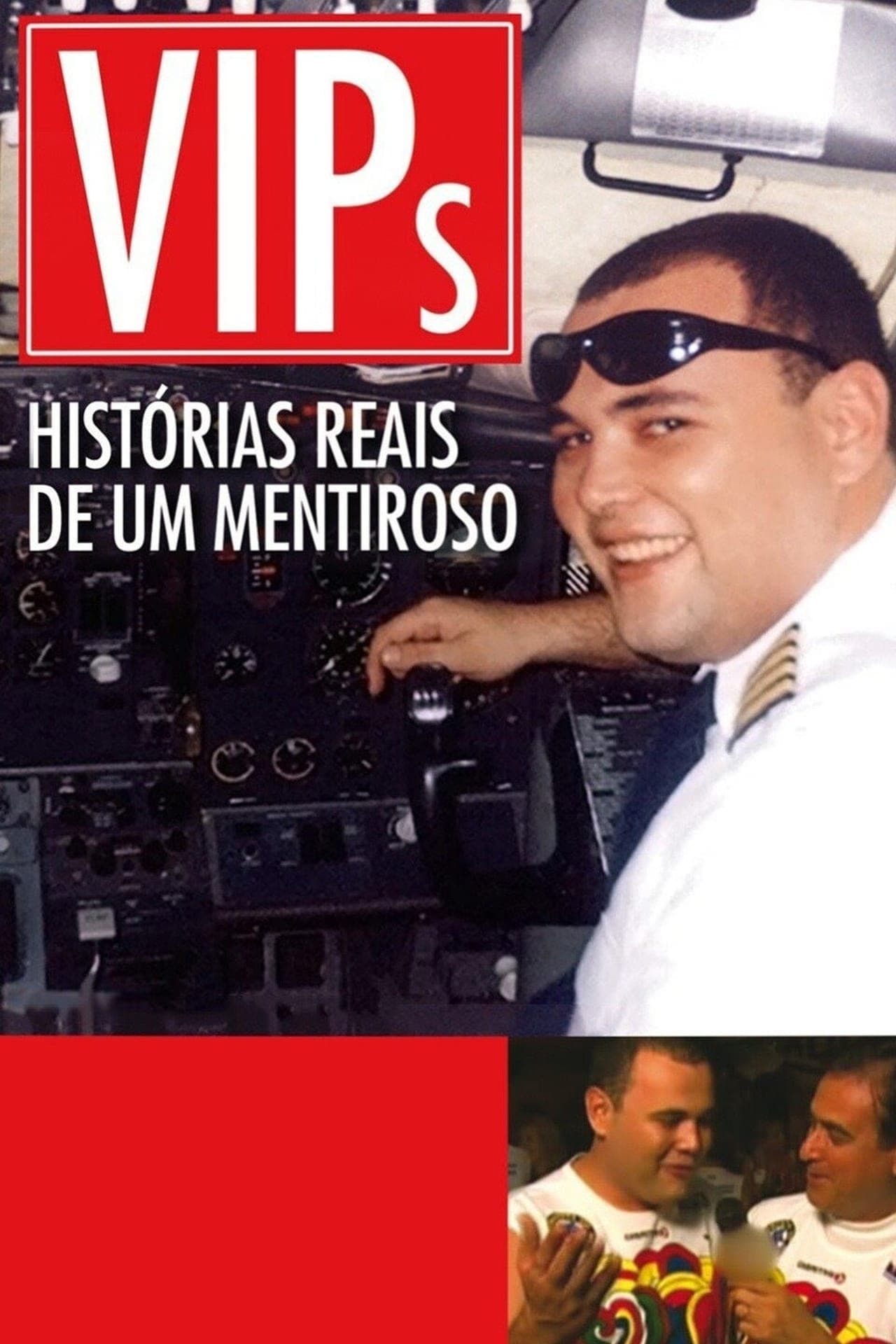 Movie VIPs: Histórias Reais de um Mentiroso