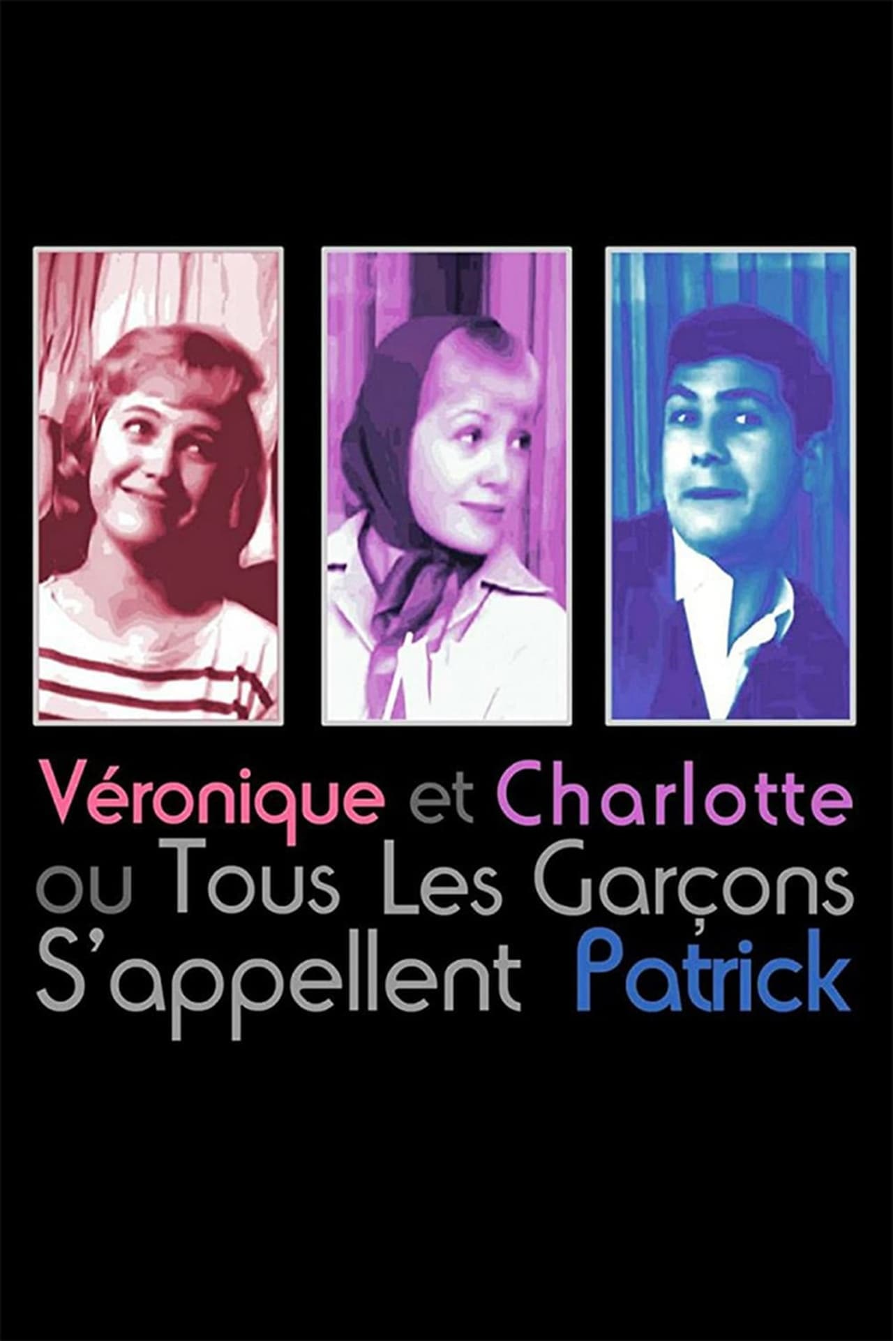 Película Charlotte et Véronique, ou Tous les garçons s'appellent Patrick