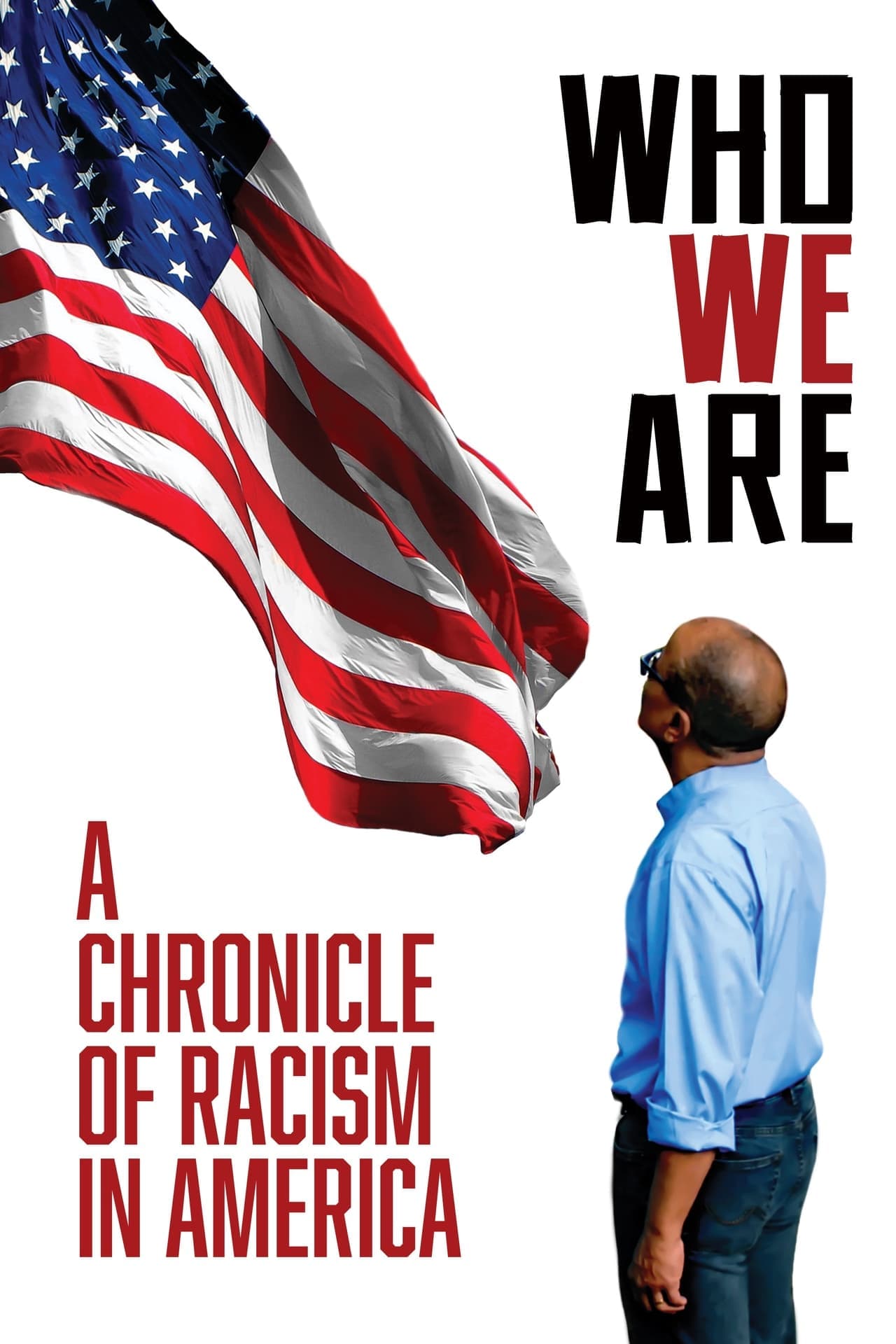 Movie Who We Are: A Chronicle of Racism in America