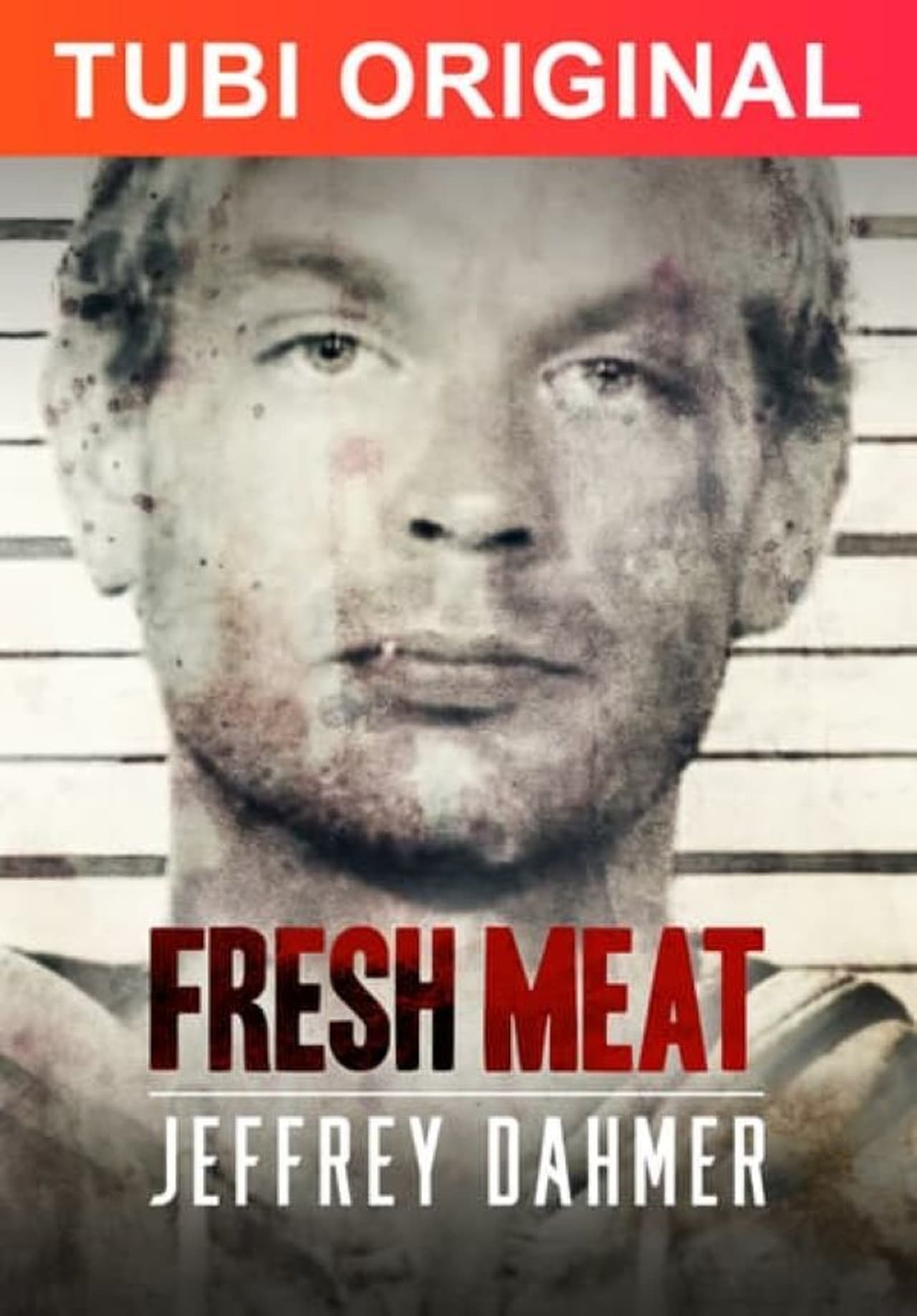 Movie Fresh Meat: Jeffrey Dahmer