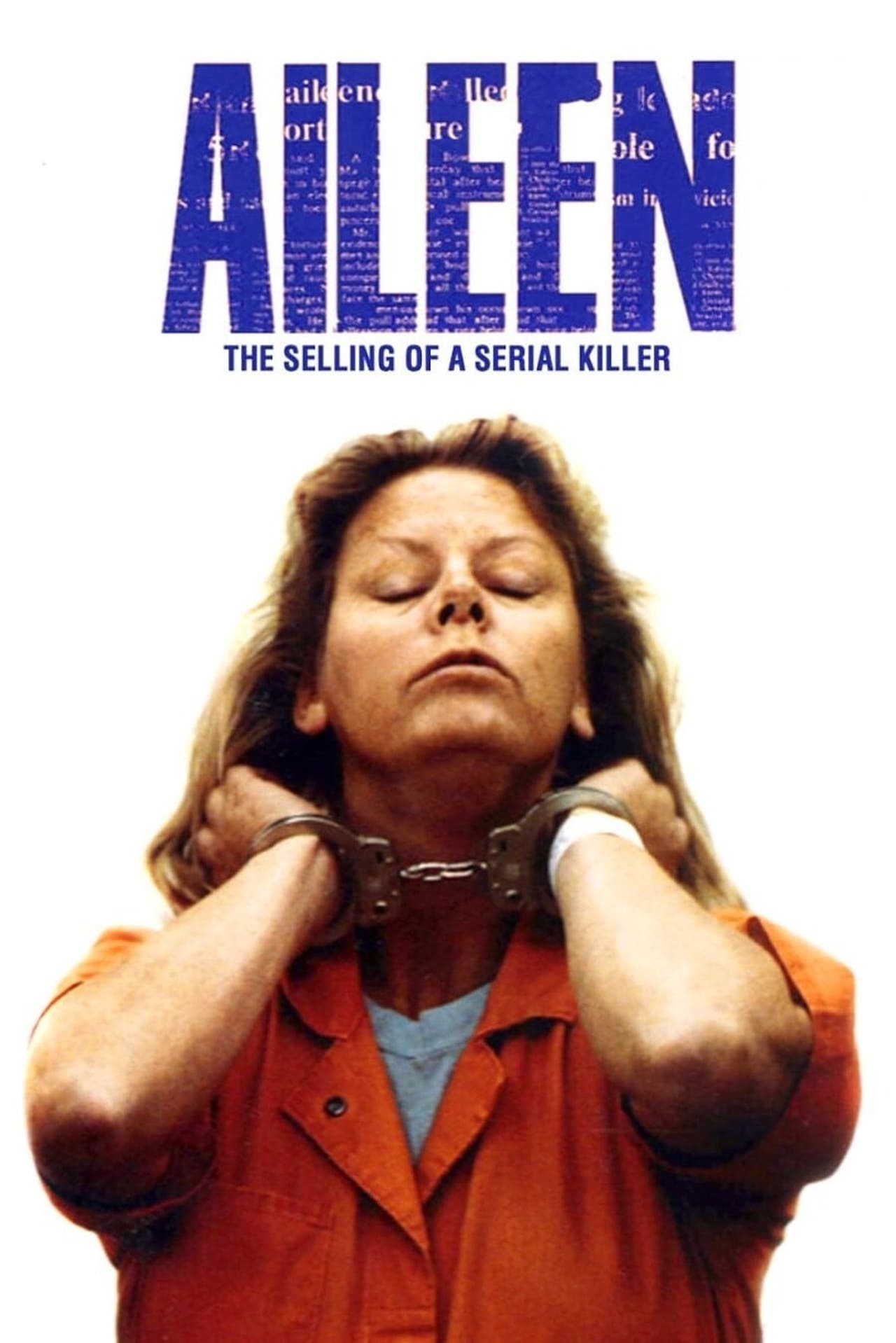 Movie Aileen Wuornos: The Selling of a Serial Killer