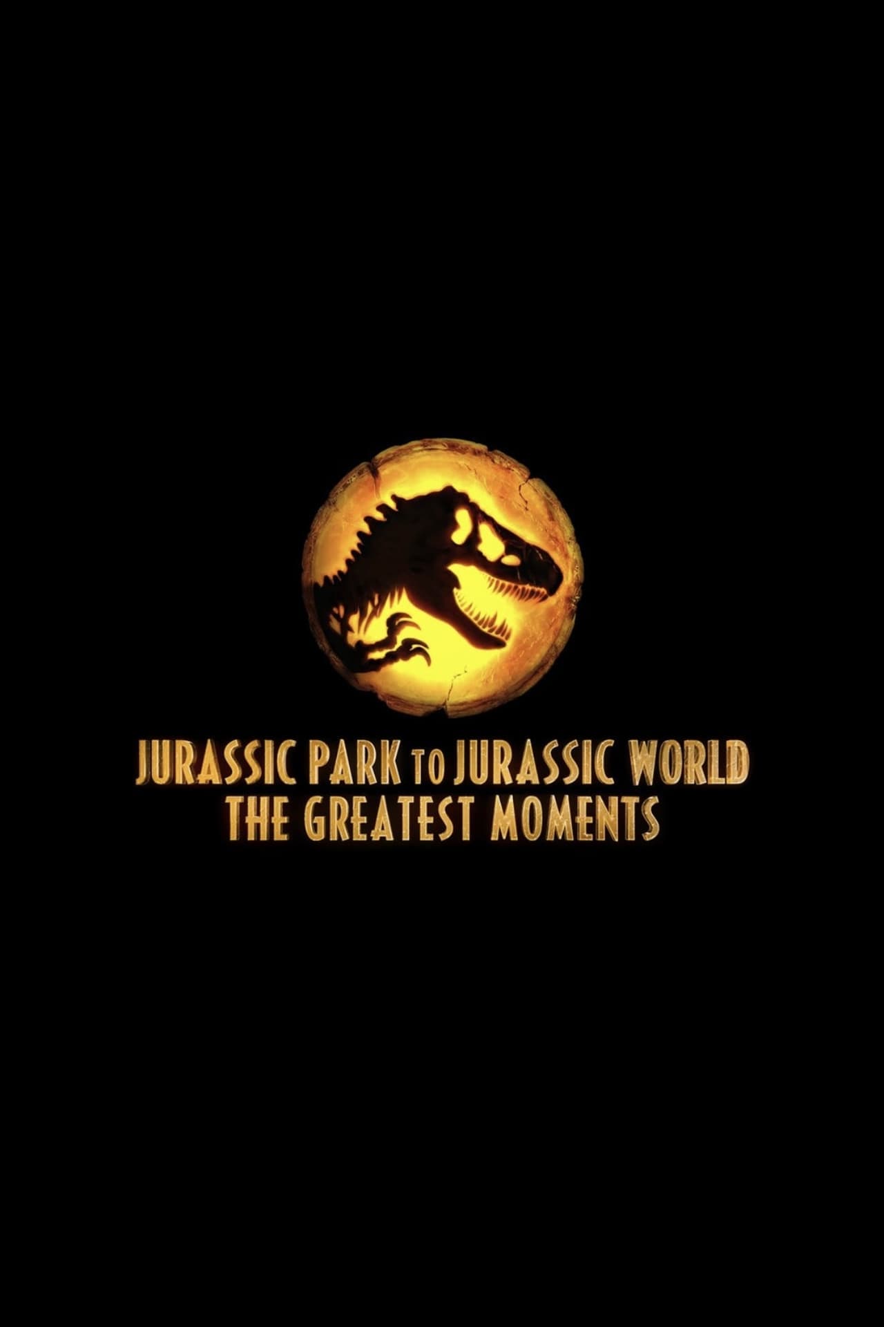 Película Jurassic Greatest Moments: Jurassic Park to Jurassic World