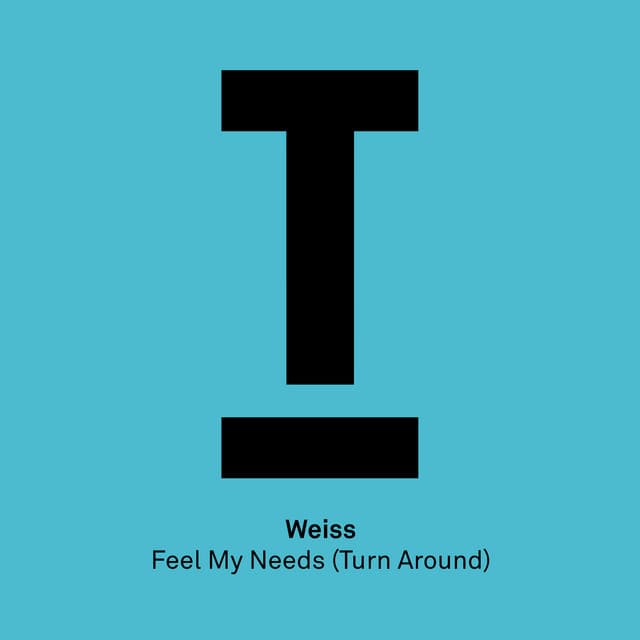 Canción Feel My Needs (Turn Around)