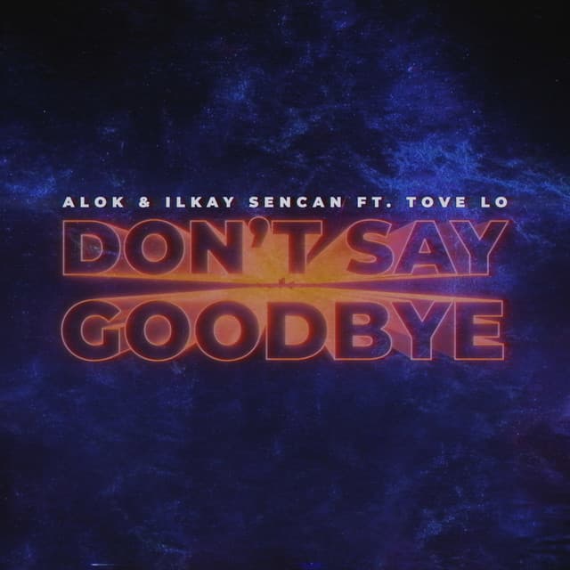 Music Don't Say Goodbye (feat. Tove Lo)