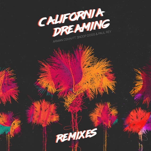 Canción California Dreaming (feat. Snoop Dogg & Paul Rey) - Alex Ross Remix