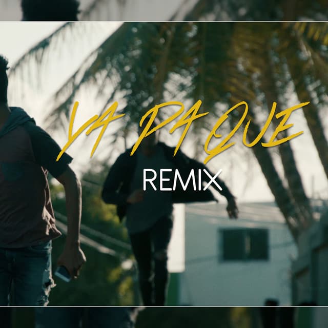 Music Ya Pa Que - Remix