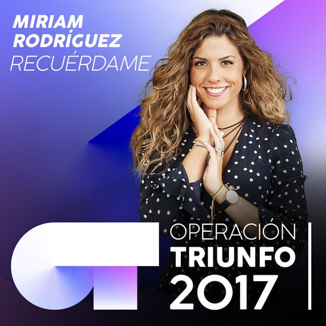 Music Recuérdame - Operación Triunfo 2017