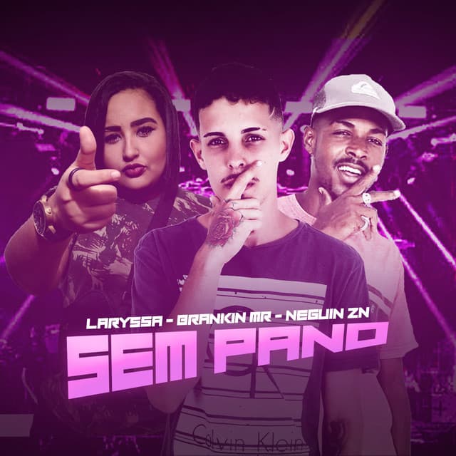 Canción Sem Pano (feat. Laryssa & Neguin ZN)