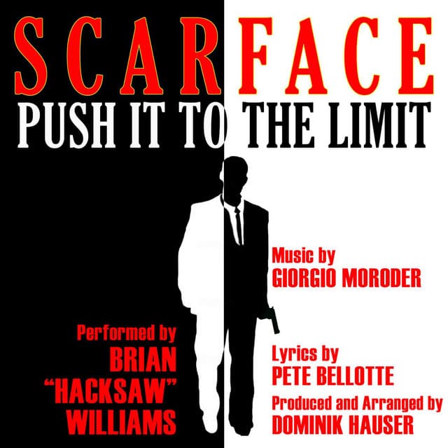 Music "Push It to the Limit" from the Motion Picture "Scarface" Composed by Giorgio Moroder (feat. Dominik Hauser)