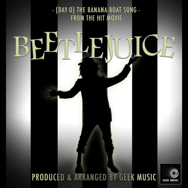 Music Day-O The Banana Boat Song (From "Beetlejuice")