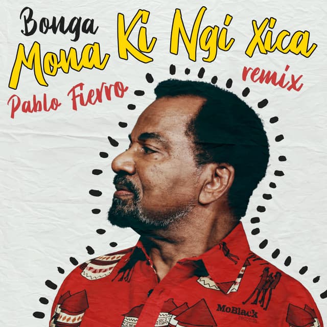 Music Mona Ki Ngi Xica - Pablo Fierro Remix