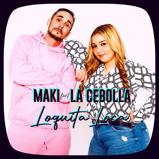 Canción Loquita loca (feat. La Cebolla)