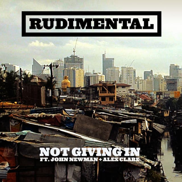 Canción Not Giving In (feat. John Newman & Alex Clare)