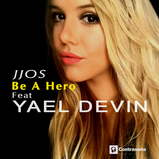 Canción Be a Hero (feat.Yael Devin)