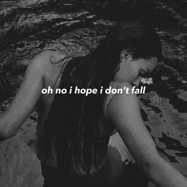 Canción Oh No I Hope I Don't Fall...