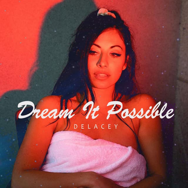 Music Delacey - Dream It Possible