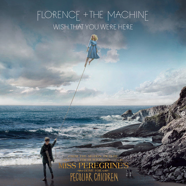 Canción Wish That You Were Here - From “Miss Peregrine’s Home for Peculiar Children” Original Motion Picture