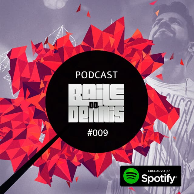 Music Podcast Baile do Dennis #009