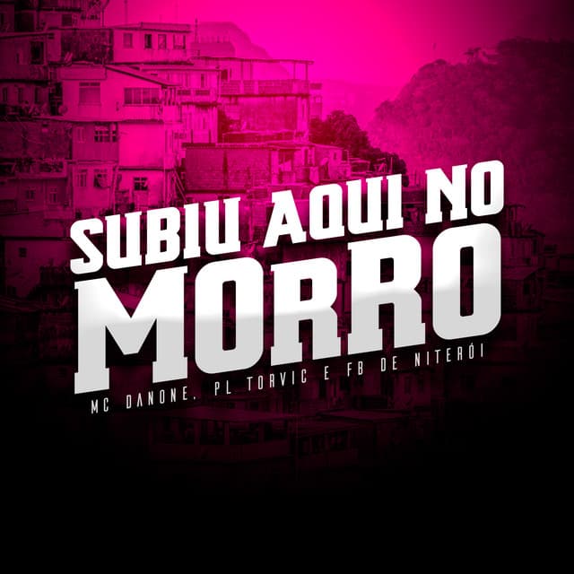 Canción Subiu Aqui no Morro