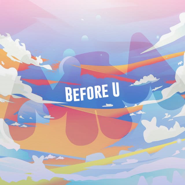 Canción Before U