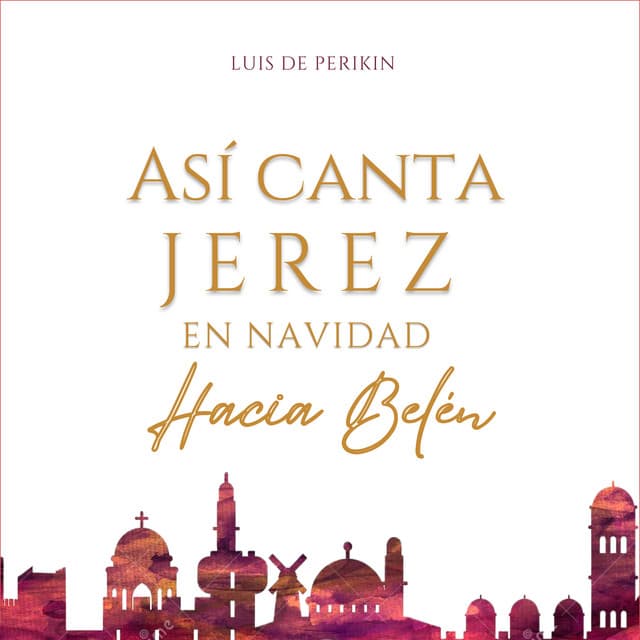 Music Así Canta Jerez en Navidad - Hacia Belén