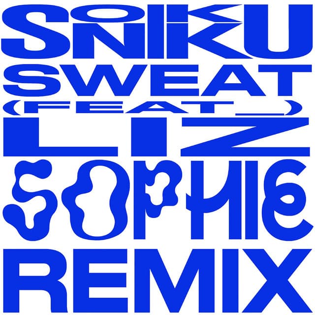 Canción Sweat - SOPHIE Remix