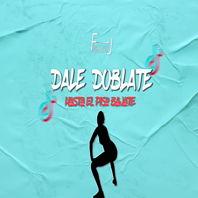 Canción Dale Doblate (Hasta El Piso Bajate)