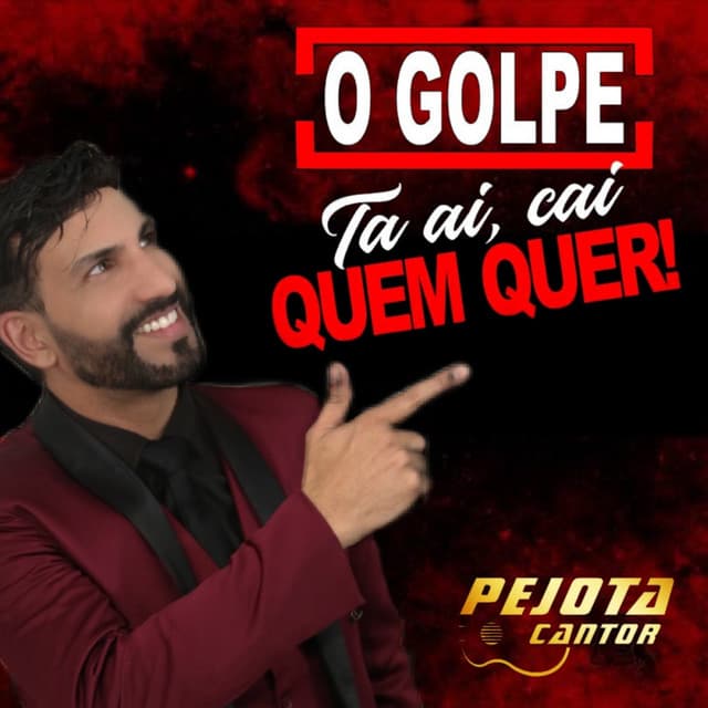 Music O Golpe Tá Aí Cai Quem Quer